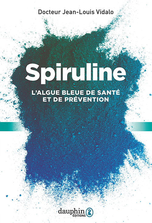 Livre "Spiruline - L'algue bleue de santé et de prévention"